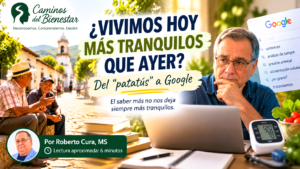 Portada del artículo «¿Vivimos hoy más tranquilos que ayer?». Dos adultos mayores conversan en un pueblo, mientras un hombre consulta preocupado información médica en Google, junto a un tensiómetro y alimentos saludables. La imagen ilustra la ansiedad por la salud y la búsqueda de tranquilidad.